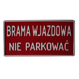Tabliczka informacyjna BRAMA WJAZDOWA NIE PARKOWAĆ